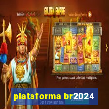 plataforma br2024